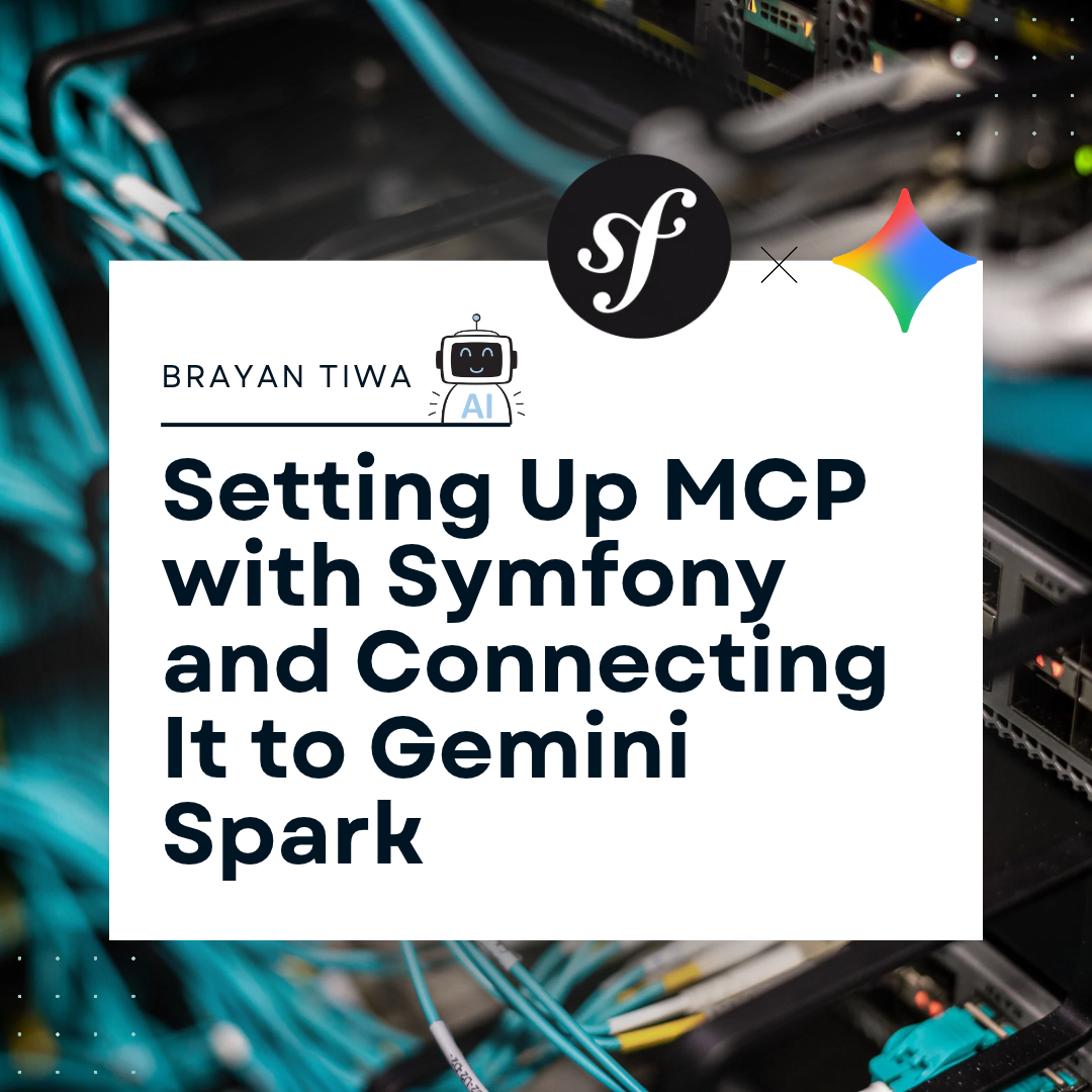 Setting Up MCP with Symfony and Connecting It to Gemini Spark